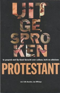 Uitgesproken protestant door Erik Asscher & Jan Offringa