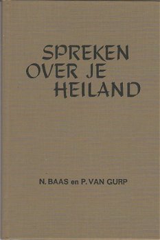 Spreken over je heiland door N. Baas & P van Gurp - 1