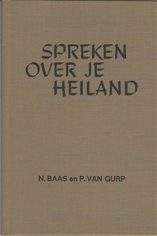 Spreken over je heiland door N. Baas & P van Gurp