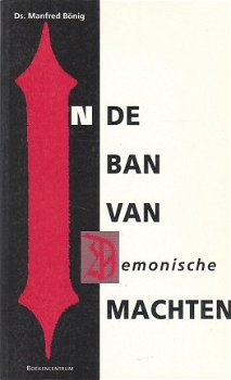 In de ban van demonische machten door ds Manfred Bönig - 1