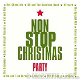 NonStop Christmas Party - 1 - Thumbnail