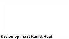 Kasten op maat Rumst Reet