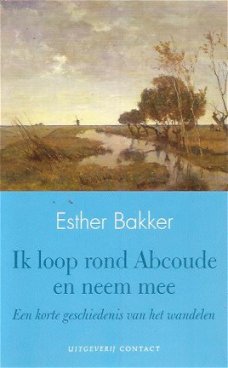 Esther Bakker; Ik loop rond Abcoude en neem mee.