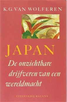 KG van Wolfferen; Japan. De onzichtbare drijfveren van een wereldmacht.