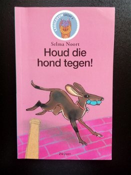 Houd die hond tegen! - Selma Noort - 1