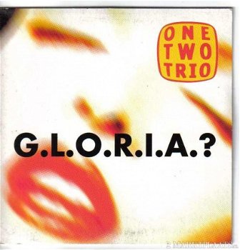 ONE TWO TRIO - G.L.O.R.I.A.? 2 Track CDSingle - 1