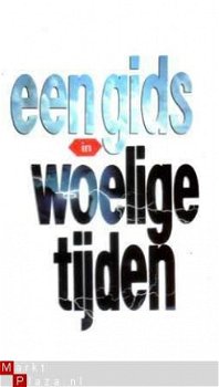 Een gids in woelige tijden - 1