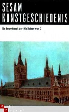 Sesam Kunstgeschiedenis. Deel 8. De bouwkunst der Misseleeuw