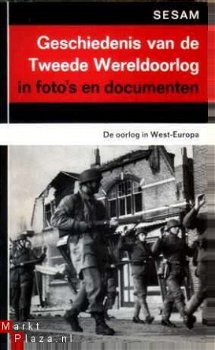 Sesam Geschiedenis van de Tweede Wereldoorlog in foto`s en d - 1