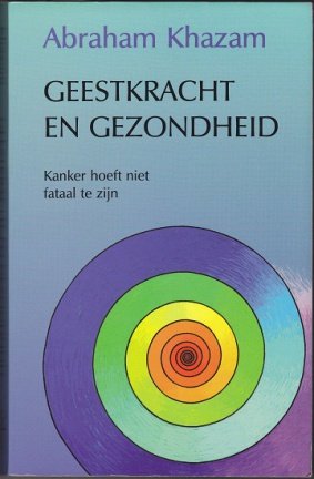 Abraham Khazam: Geestkracht en gezondheid - nr. 1
