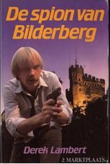 Derek Lambert De spion van Bilderberg - 1