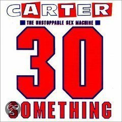 Carter U.S.M. - 30 Something (Nieuw/Gesealed) - 1