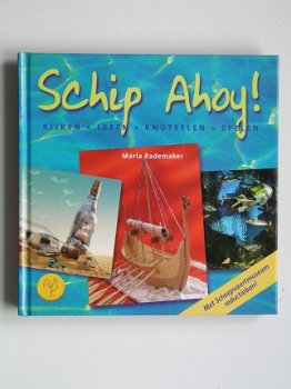 [2002] Schip Ahoi! - Kijken-Lezen-Knutselen-Spelen, Maria Rademaker, isbn 9021332248, - 1