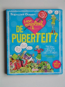 [2011] Hoe overleef ik... de puberteit?, Francine Oomen, isbn 9789045111933, - 1