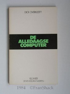 [1984] De alledaagse computer, Overkleeft, Kluwer