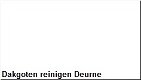 Dakgoten reinigen Deurne - 1 - Thumbnail