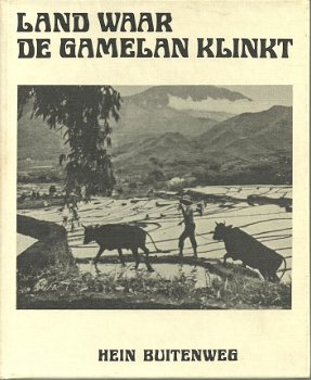 Land waar de Gamelan klinkt – Hein Buitenweg - 1