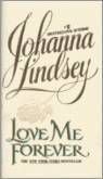 Johanna Lindsey Love me forever - 1