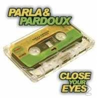 Parla & Pardoux - Close Your Eyes 3 Track CDSingle - 1