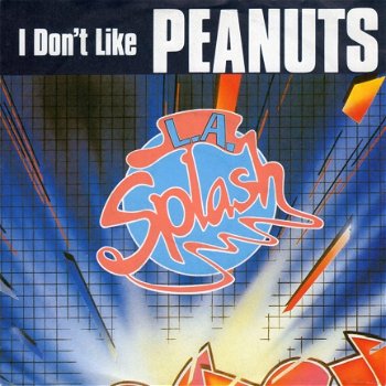 L.A. Splash : (I Don't Like) Peanuts (1987) - 1