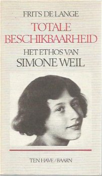 Frits de Lange; Totale beschikbaarheid - Het ethos van Simone Weil - 1