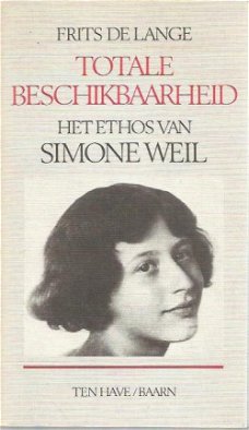 Frits de Lange; Totale beschikbaarheid - Het ethos van Simone Weil