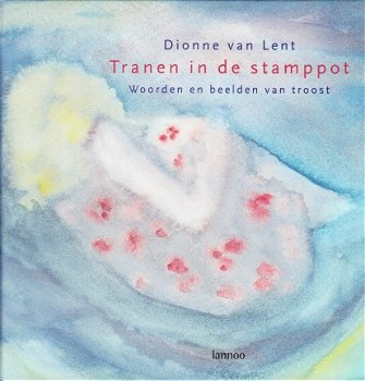TRANEN IN DE STAMPPOT - Dionne van Lent - 1