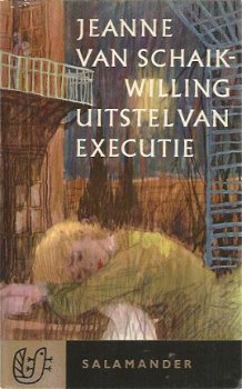 Jeanne van Schaik - Willing ; Uitstel van executie - 1