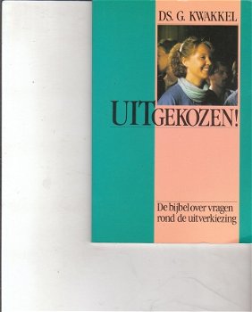 Uitgekozen door ds G. Kwakkel - 1