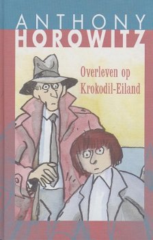 OVERLEVEN OP KROKODIL-EILAND - Anthony Horowitz - 1