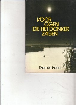 Voor ogen die het donker zagen door Dien de Haan - 1