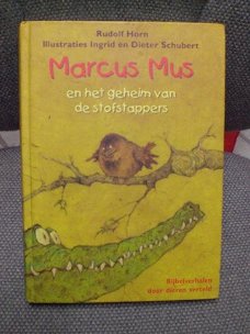 Marcus Mus  en het geheim van de stofstappers Illustraties Ingrid en Dieter Schubert