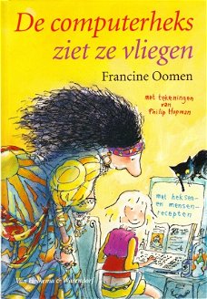 DE COMPUTERHEKS ZIET ZE VLIEGEN - Francine Oomen