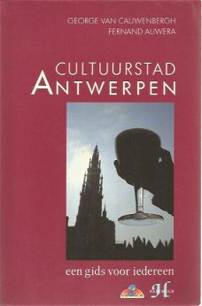 George van Cauwenbergh; Cultuurstad Antwerpen - een gids voor iedereen