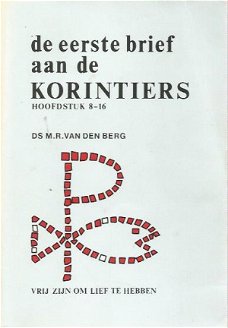 MR van den Berg; De eerste brief aan de Korinthiers. Hoofdstuk 8 - 16