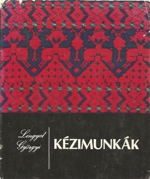 Lengyel Gyorgi ; Kézimunkák - 1