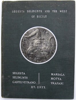 Segesta Selinunte & the West of Sicily 1903 Sladen - Sicilië - 1