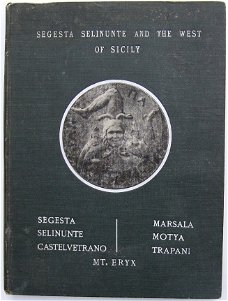 Segesta Selinunte & the West of Sicily 1903 Sladen - Sicilië