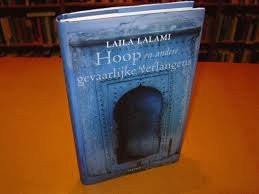 Laila Lalami - Hoop En Andere Gevaarlijke Verlangens (Hardcover/Gebonden) - 1