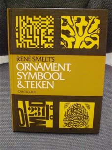 Ornament, symbool en teken Rene Smeets  Hard kaft Perfecte staat  Cantecleer