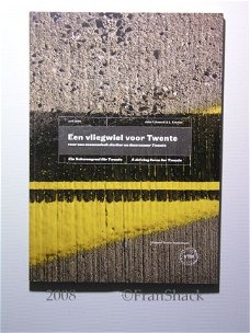 [2008] Een vliegwiel voor Twente, Kuenzli ea, VTM (Nederlands/ Duits en Engelse taal).