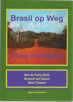 Ben Strik ; Brasil op weg. 35 jaar in beweging. - 1