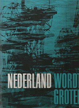 Eldert Willems; Nederland wordt groter - 1