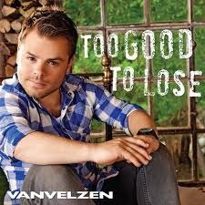 VanVelzen - Too Good To Lose 4 Track CDSingle - 1