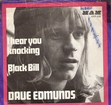 Dave Edmunds - I Hear You Knocking Black Bill - 1970 - Vinyl single - 1