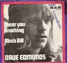 Dave Edmunds -  I Hear You Knocking  Black Bill -  1970 -  Vinyl single