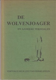 De wolvenjoager door Lidy van Eijsselsteijn