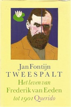 Jan Fontijn; Tweespalt. Het leven van Frederik van Eeden tot 1901. - 1
