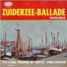 Sylvain Poons &  Oetze Verschoor  ‎– Zuiderzee-Ballade   - Vinyl single 1962