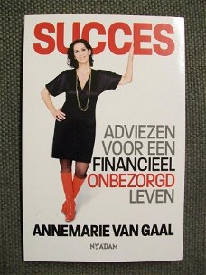 Succes Annemarie van Gaal Adviezen voor een onbezorgd leven